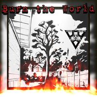 A Poor Man's Empire - Burn the World