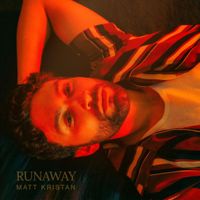 Matt Kristan - Runaway