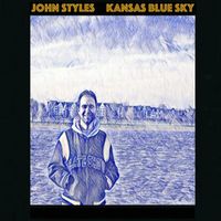John Styles - Kansas Blue Sky