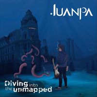 Juanpa - Diving Into the Unmapped (feat. Nick Johnston)