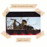 Heath Church - Keep the Pretty Ones Away (Explicit)