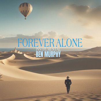 Ben Murphy - Forever Alone (Instrumental)