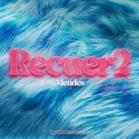 Mendes - Recuer2