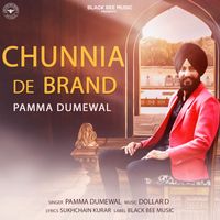 Pamma Dumewal - Chunnia De Brand