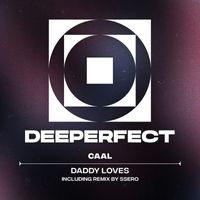 Caal - Daddy Loves