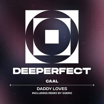 CAAL - Daddy Loves
