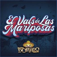Banda Dorado Show - El Vals De Las Mariposas