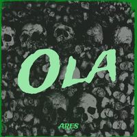 Ares - Ola (Explicit)