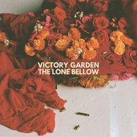 The Lone Bellow - Victory Garden