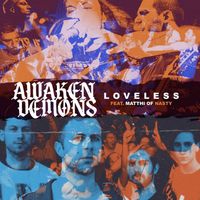 Awaken Demons (feat. Matthi of Nasty) - Loveless (Explicit)
