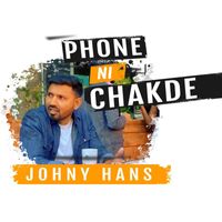 Johny Hans - Phone Ni Chakde