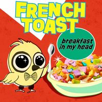 French Toast - Breakfast in My Head