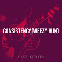 Scott Brothers - Consistency(Weezy Run) (Explicit)