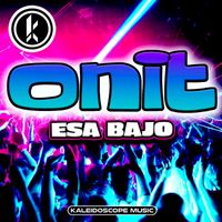 Onit - Esa Bajo