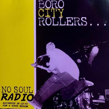 Boro City Rollers - No Soul Radio (Explicit)