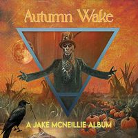 Jake McNeillie - Autumn Wake (Explicit)
