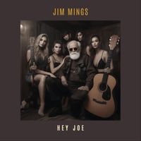 Jim Mings - Hey Joe