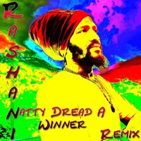Rashani - Natty Dread a Winner - Remix
