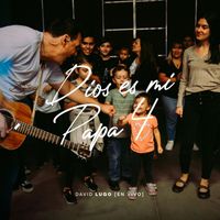 David Lugo - Dios Es Mi Papá 4 (En Vivo)