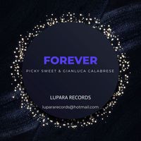 Picky Sweet, Gianluca Calabrese - Forever