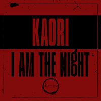 Kaori - I am the night
