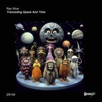 Ray Silva - Tranceding Space And Ttime