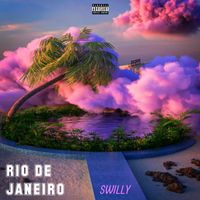 Swilly - Rio de Janeiro (Explicit)