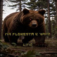 Lino - NA FLORESTA E VAPO (Explicit)