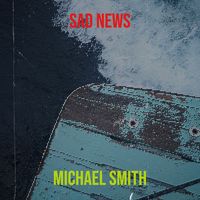 Michael Smith - Sad News