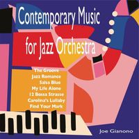 Joe Gianono - Contemporary Music for Jazz Orchestra