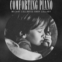 Mozart Lullabies Baby Lullaby - Comforting Piano
