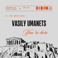Vasily Umanets - You're Here