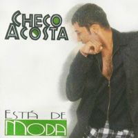 Checo Acosta - Está de Moda