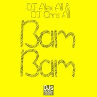 DJ Alex All & DJ Chris All - Bam Bam