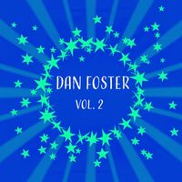 Dan Foster - Dan Foster, Vol. 2