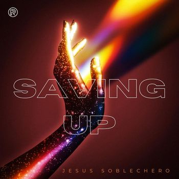 Jesus Soblechero - Saving Up