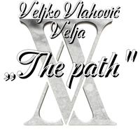 Veljko Vlahović - The Path