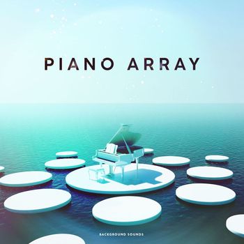 Background Sounds - Piano Array