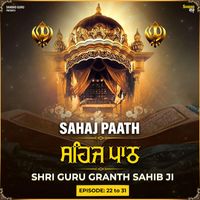 Gyani Rajinder Singh ji - Shri Guru Granth Sahib JI ( Episode 22 to 31 )