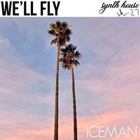 Iceman - We'll Fly