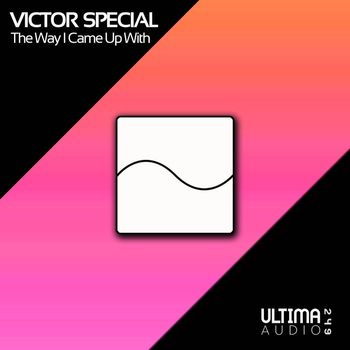 Victor Special - The Way I Came Up With