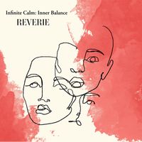 Reverie - Infinite Calm: Inner Balance