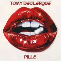 Tomy DeClerque - Pills