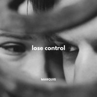 Marquis - Lose Control