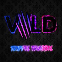 TRIPPEL TRUBBEL - VILD