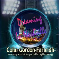 Colin Gordon-Farleigh - Dreaming in Nashville