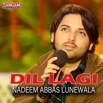Nadeem Abbas Lunewala - Dil Lagi