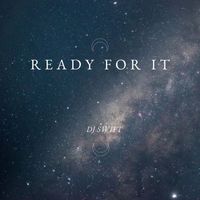 Dj Swift - Ready for it