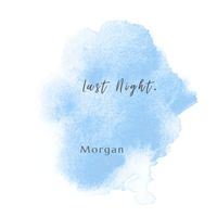 Morgan - Last Night