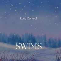 Swims - Lose Control